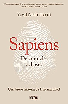 Sapiens. De animales a dioses: Una breve historia de la humanidad Sapiens. De animales a dioses: Una breve historia de la humanidad