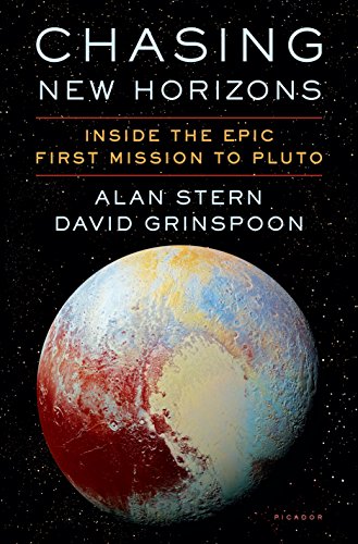 Chasing New Horizons: Inside the Epic First Mission to Pluto Chasing New Horizons: Inside the Epic First Mission to Pluto