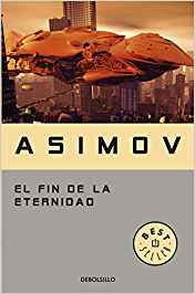 El fin de la eternidad El fin de la eternidad