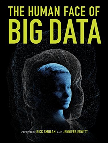 The Human Face of Big Data The Human Face of Big Data