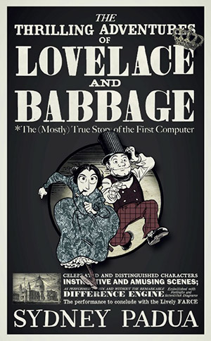 The Thrilling Adventures Of Lovelace And Babbage The Thrilling Adventures Of Lovelace And Babbage
