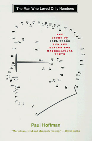 The Man Who Loved Only Numbers: The Story of Paul Erdos and the Search for Mathematical Truth The Man Who Loved Only Numbers: The Story of Paul Erdos and the Search for Mathematical Truth