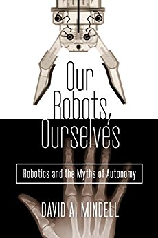 Our Robots, Ourselves Our Robots, Ourselves