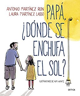 Papá, ¿dónde se enchufa el Sol? Papá, ¿dónde se enchufa el Sol?