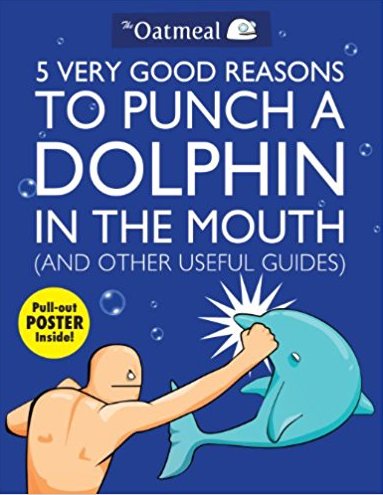 5 Very Good Reasons to Punch a Dolphin in the Mouth 5 Very Good Reasons to Punch a Dolphin in the Mouth