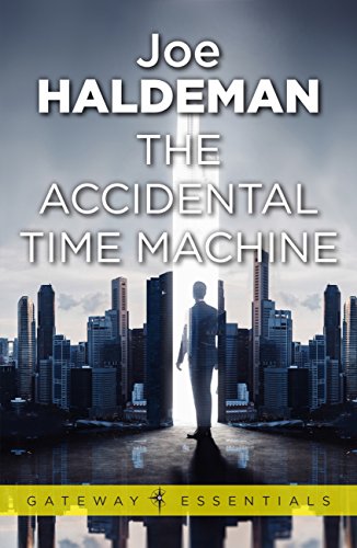 The Accidental Time Machine The Accidental Time Machine