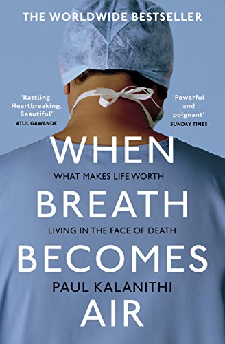 When Breath Becomes Air When Breath Becomes Air