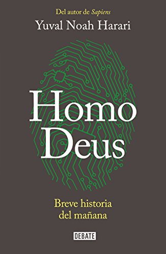 Homo Deus: Breve historia del mañana Homo Deus: Breve historia del mañana