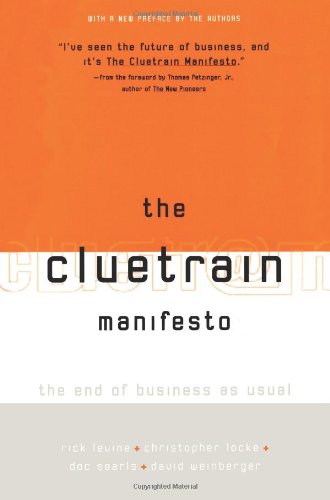 The Cluetrain Manifesto The Cluetrain Manifesto