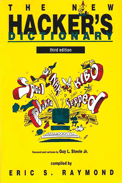 The New Hacker's Dictionary, Third Edition / Eric S. Raymond