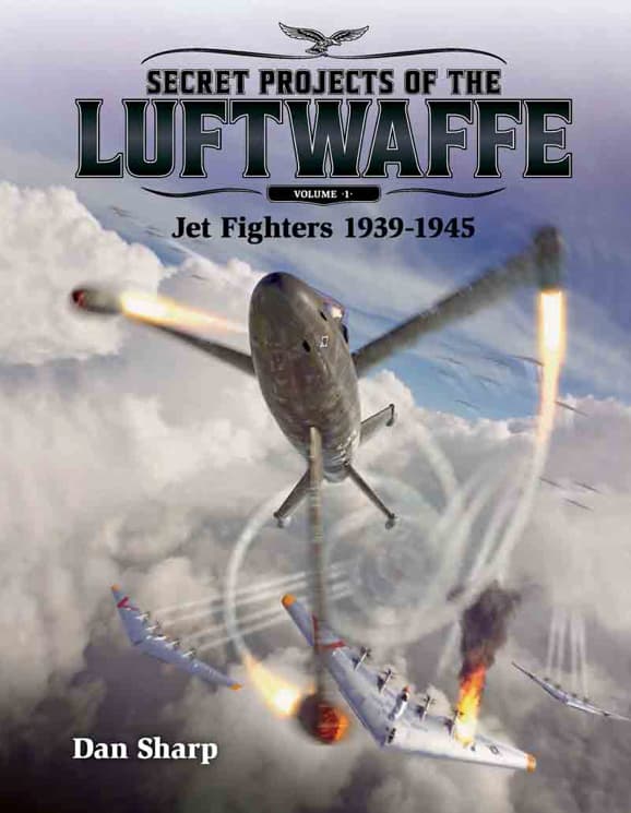 Portada de Secret Projects of the Luftwaffe - Vol 1: Jet Fighters 1939 -1945 por Dan Sharp