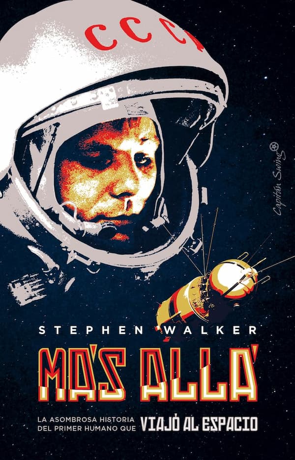 Portada del libro en la que se ve a Gagarin con su casco puesto y su nave en un tamaño mucho menor además del título del libro