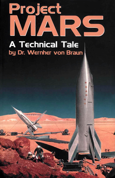 «Project Mars», una versión novelada de las misiones Marte descritas por Wernher von Braun en forma de novela de ciencia ficción