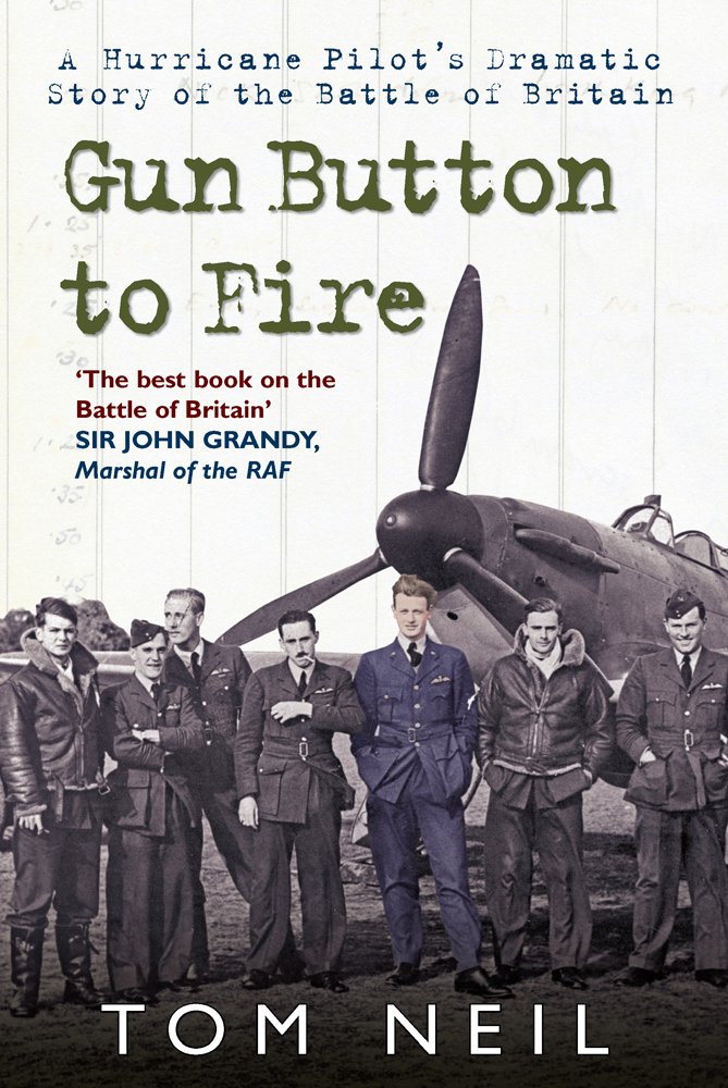 Gun Button to Fire: la autobiografía de un piloto de Hurricane durante la Batalla de Inglaterra