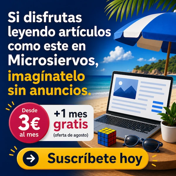 Microsiervos sin publicidad: oferta de verano +1 mes gratis Microsiervos sin publicidad: oferta de verano +1 mes gratis