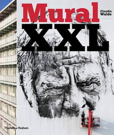 Mural XXL: What Graffiti and Street Art Did Next